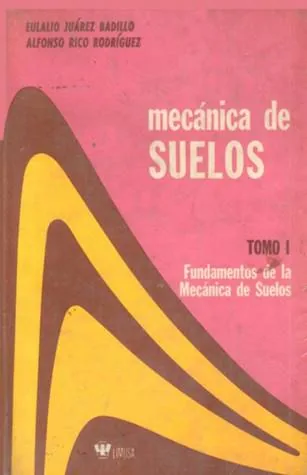 MECANICA DE SUELOS TOMO I JUARES BADILLO
