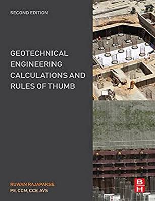Geotechnical Engineering Calculations and Rules of Thumb - Ruwan Rajapakse