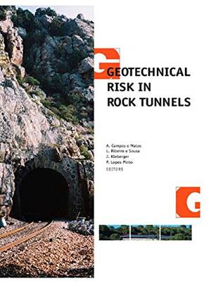 Geotechnical Risk in Rock Tunnels - Campos e Matos, Ribeiro e Sousa, Kleberger & Lopez Pinto