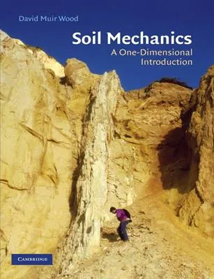 Soil Mechanics a One-Dimensional Introduction - David Muir Wood