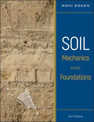 Soil Mechanics and Foundations - Muni Budhu